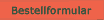 Bestellformular